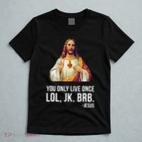 Yolo Lol Jk Brb Jesus T-Shirt thumb 5