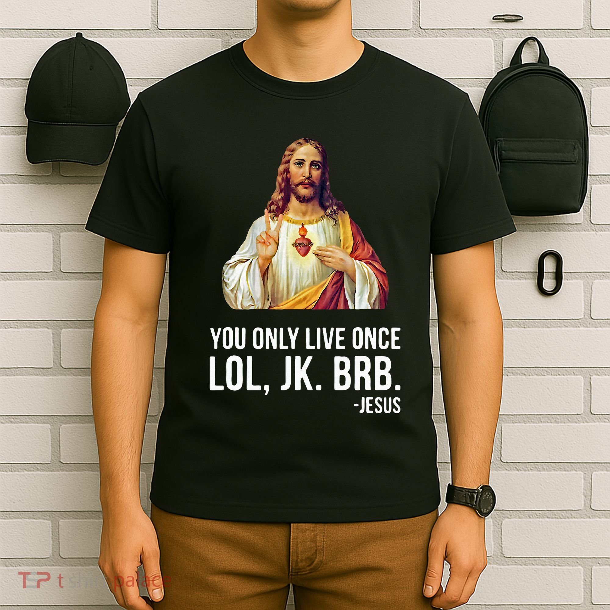 Yolo Lol Jk Brb Jesus T-Shirt