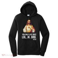 Yolo Lol Jk Brb Jesus Women's Hoodie thumb 0