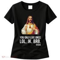 Yolo Lol Jk Brb Jesus Women's T-Shirt thumb 0