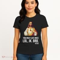 Yolo Lol Jk Brb Jesus Women's T-Shirt thumb 4
