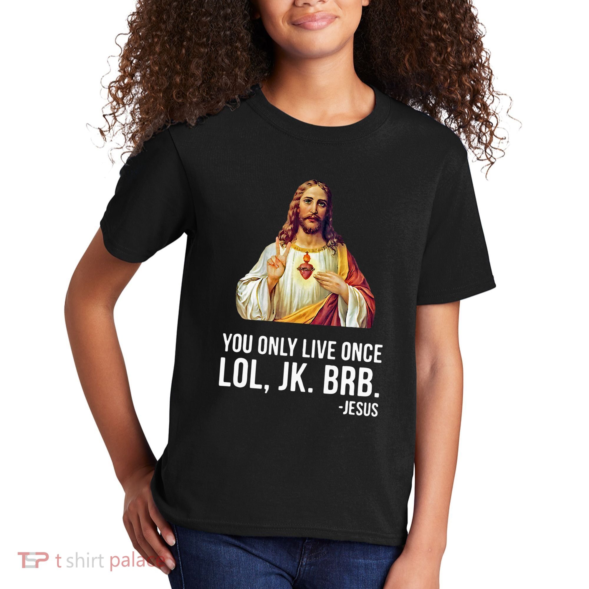 Yolo Lol Jk Brb Jesus Kids T-Shirt