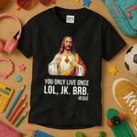 Yolo Lol Jk Brb Jesus Kids T-Shirt thumb 3