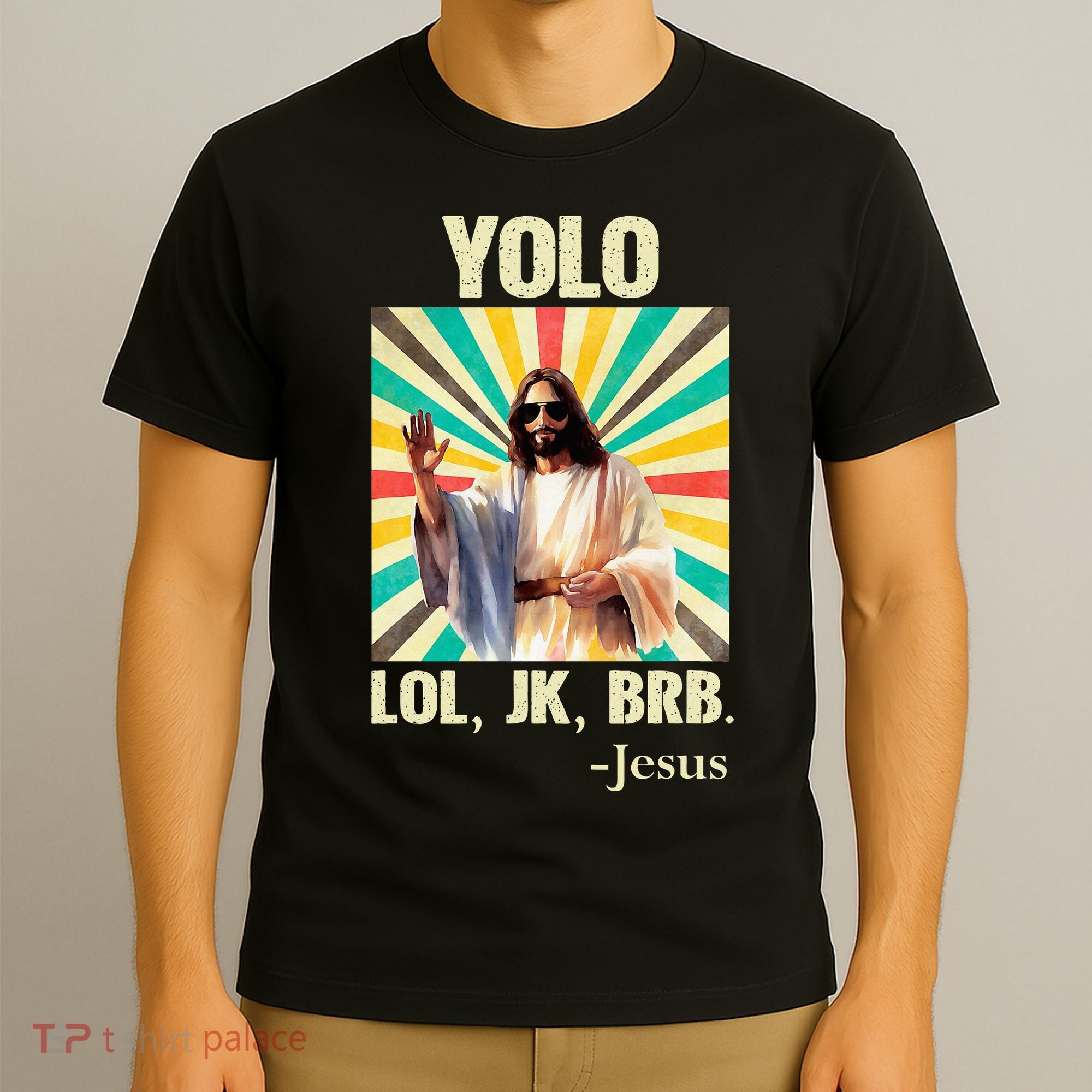 Yolo Lol Jk Brb Jesus Funny Easter Christians Resurrection T-Shirt