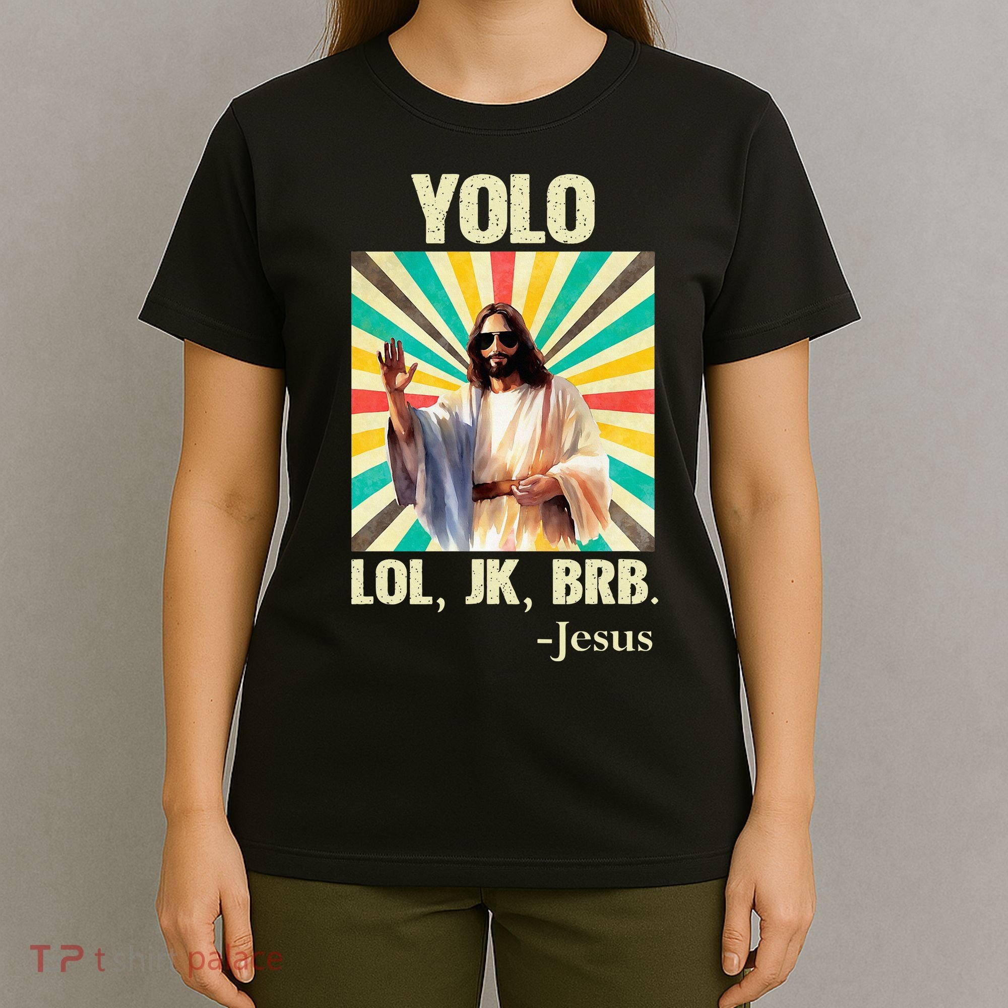 Yolo Lol Jk Brb Jesus Funny Easter Christians Resurrection T-Shirt