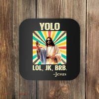 Yolo Lol Jk Brb Jesus Funny Easter Christians Resurrection Coaster thumb 0