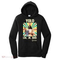Yolo Lol Jk Brb Jesus Funny Easter Christians Resurrection Women's Hoodie thumb 0