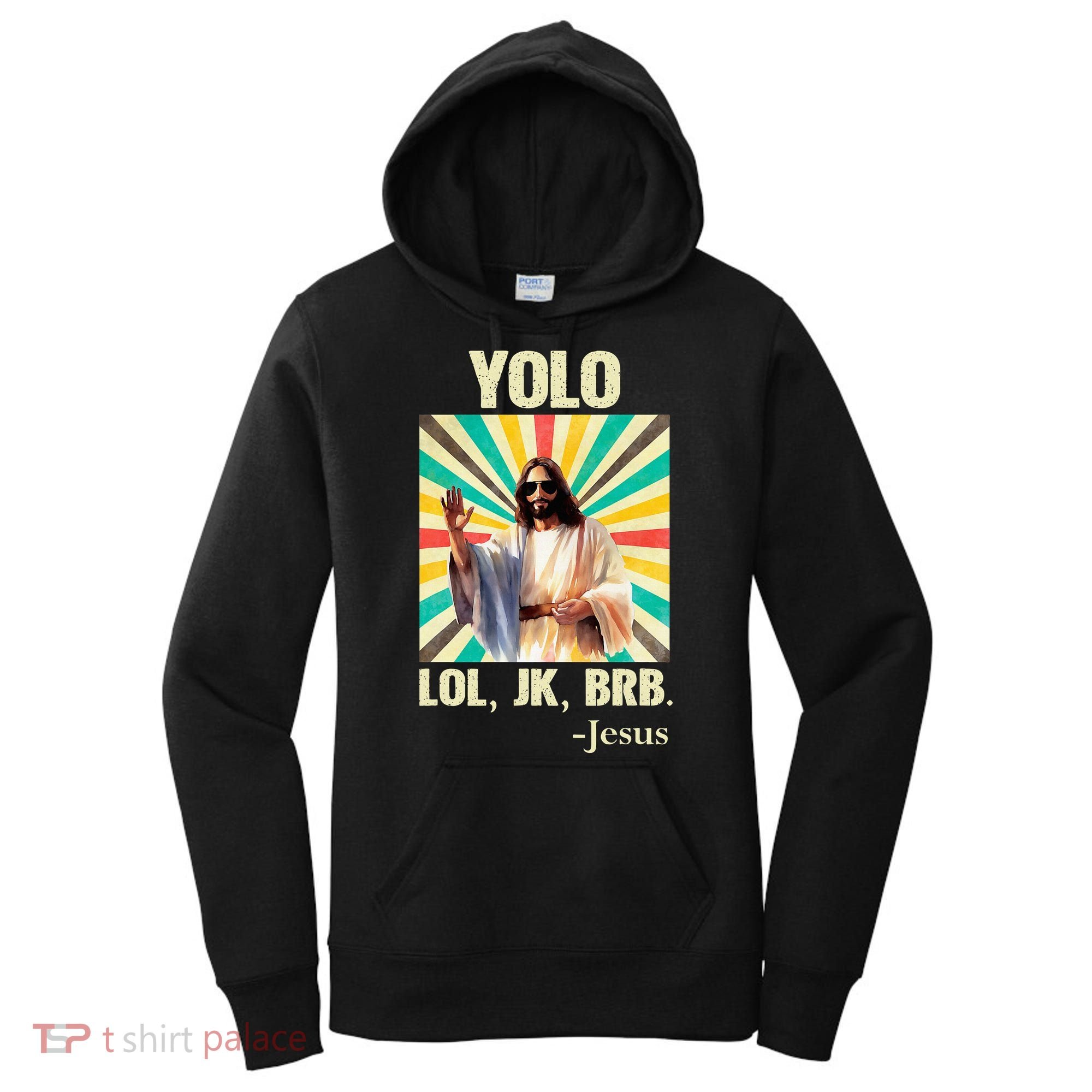 Yolo Lol Jk Brb Jesus Funny Easter Christians Resurrection Women's Hoodie