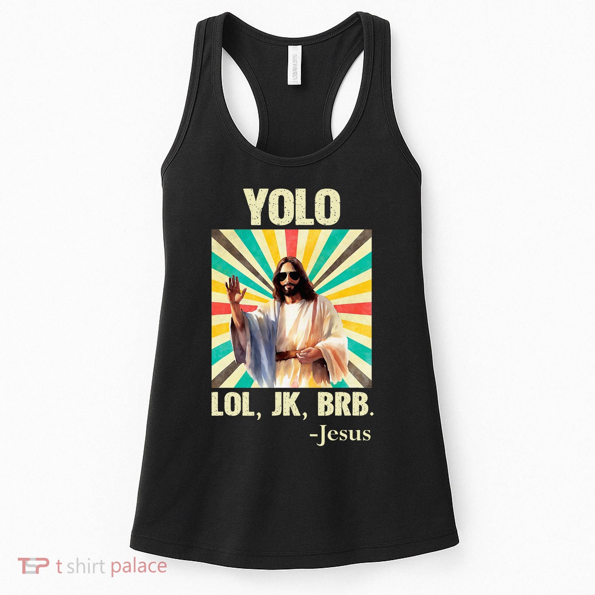 Yolo Lol Jk Brb Jesus Funny Easter Christians Resurrection Women's Tank Top