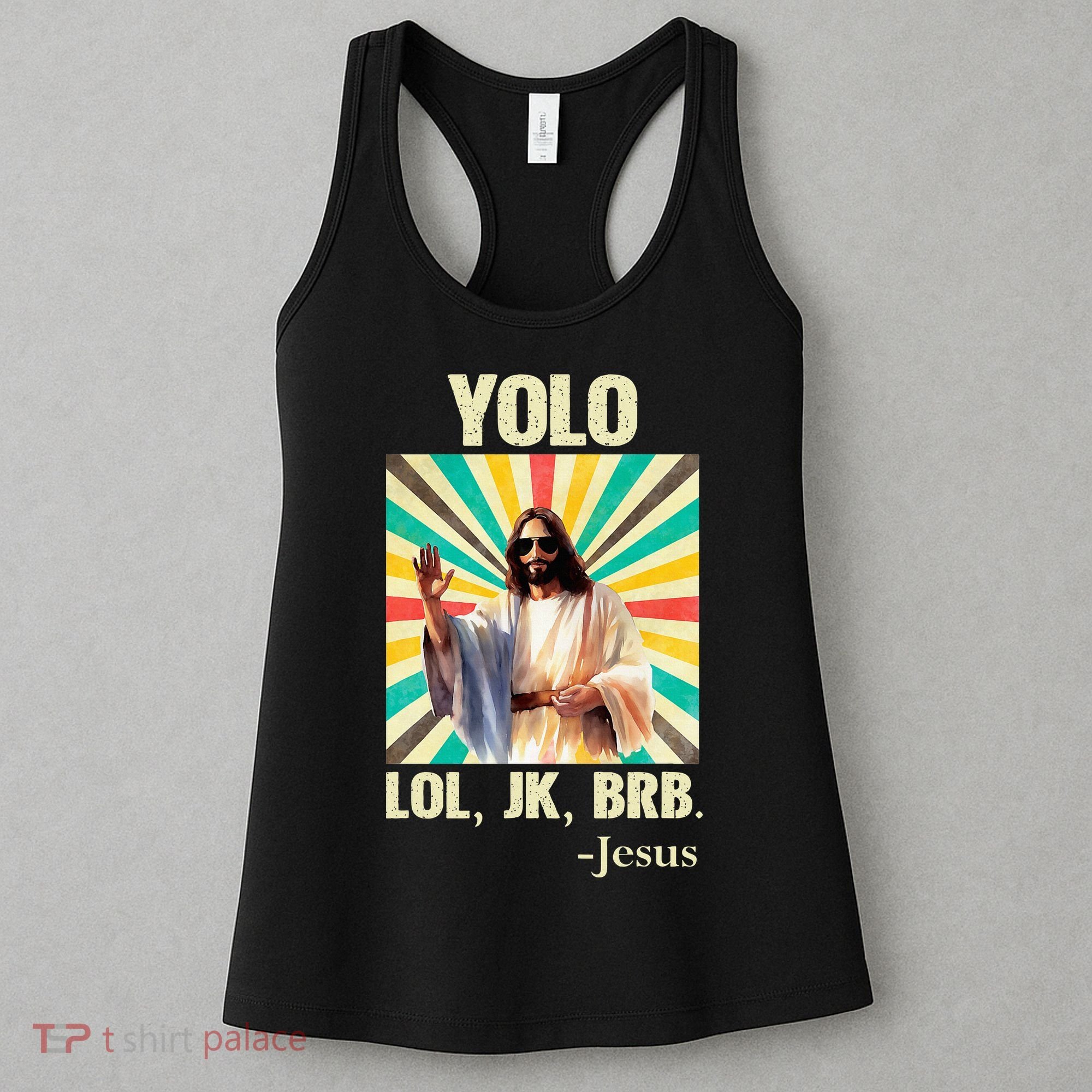 Yolo Lol Jk Brb Jesus Funny Easter Christians Resurrection Women's Tank Top
