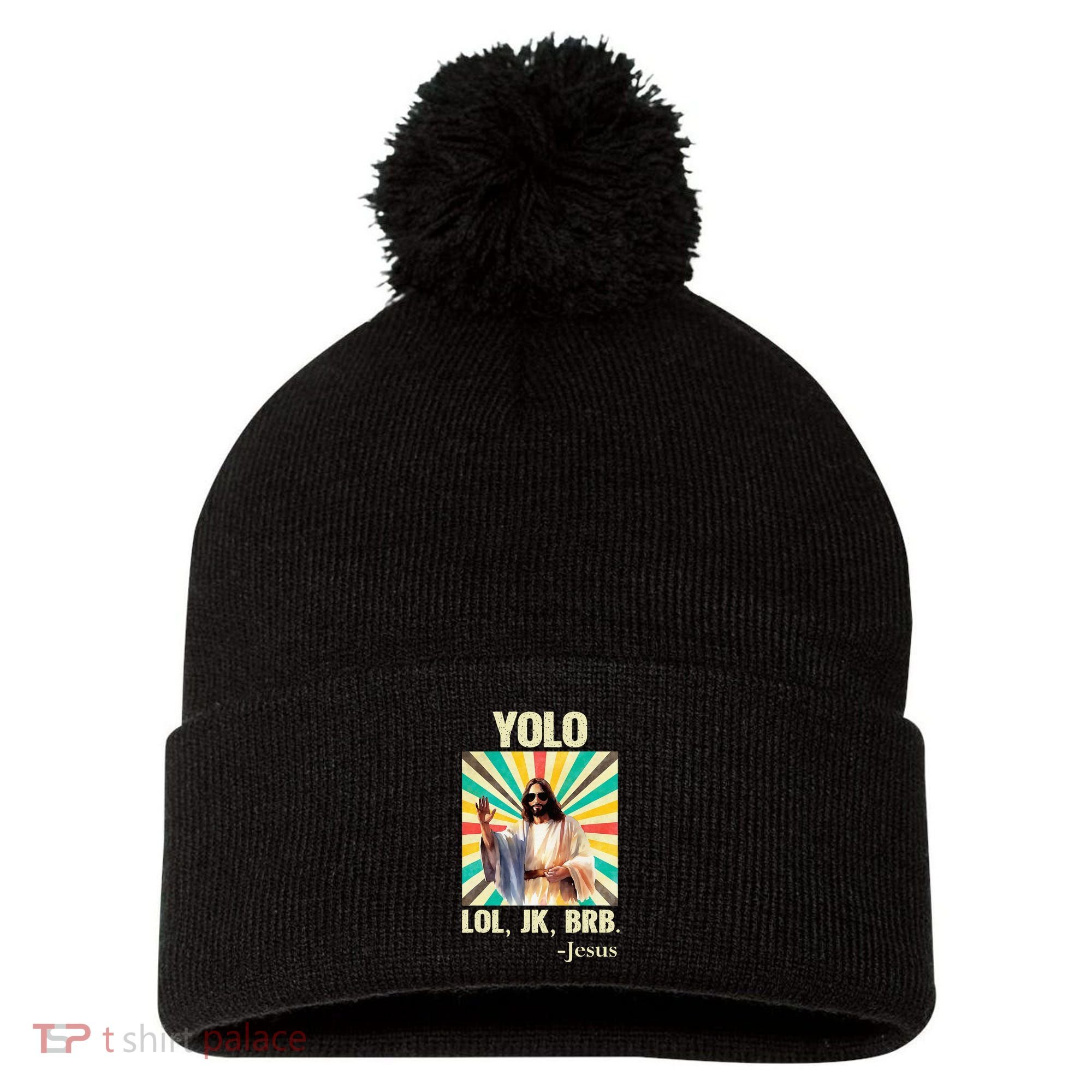 Yolo Lol Jk Brb Jesus Funny Easter Christians Resurrection Pom Pom 12in Knit Beanie