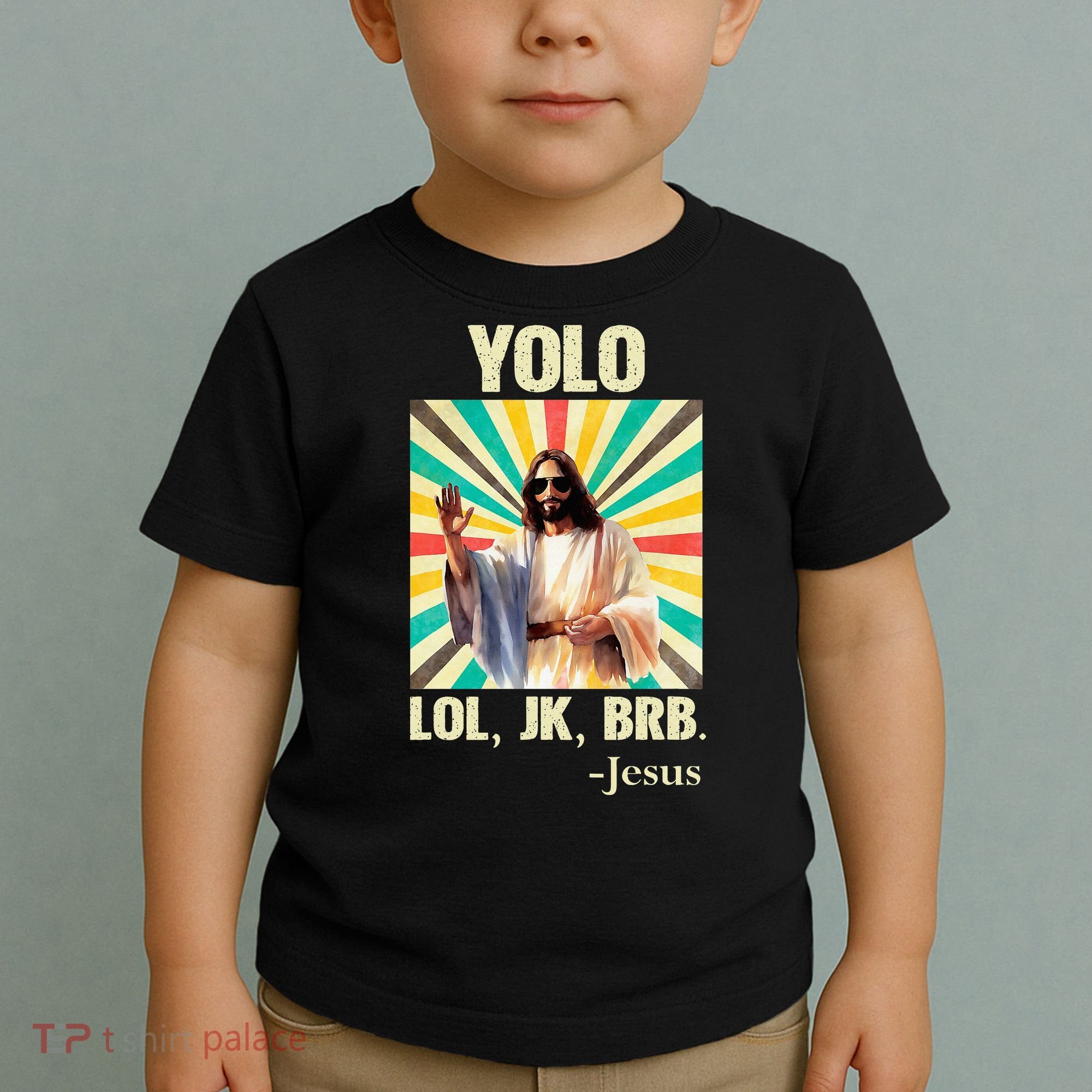 Yolo Lol Jk Brb Jesus Funny Easter Christians Resurrection Toddler T-Shirt