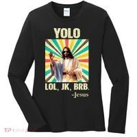 Yolo Lol Jk Brb Jesus Funny Easter Christians Resurrection Women's Long Sleeve Shirt thumb 0