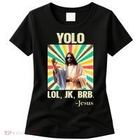 Yolo Lol Jk Brb Jesus Funny Easter Christians Resurrection Women's T-Shirt thumb 0
