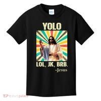 Yolo Lol Jk Brb Jesus Funny Easter Christians Resurrection Kids T-Shirt thumb 0