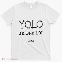 Yolo Lol Jk Brb Jesus Christmas Religious Christian Lover T-Shirt thumb 0