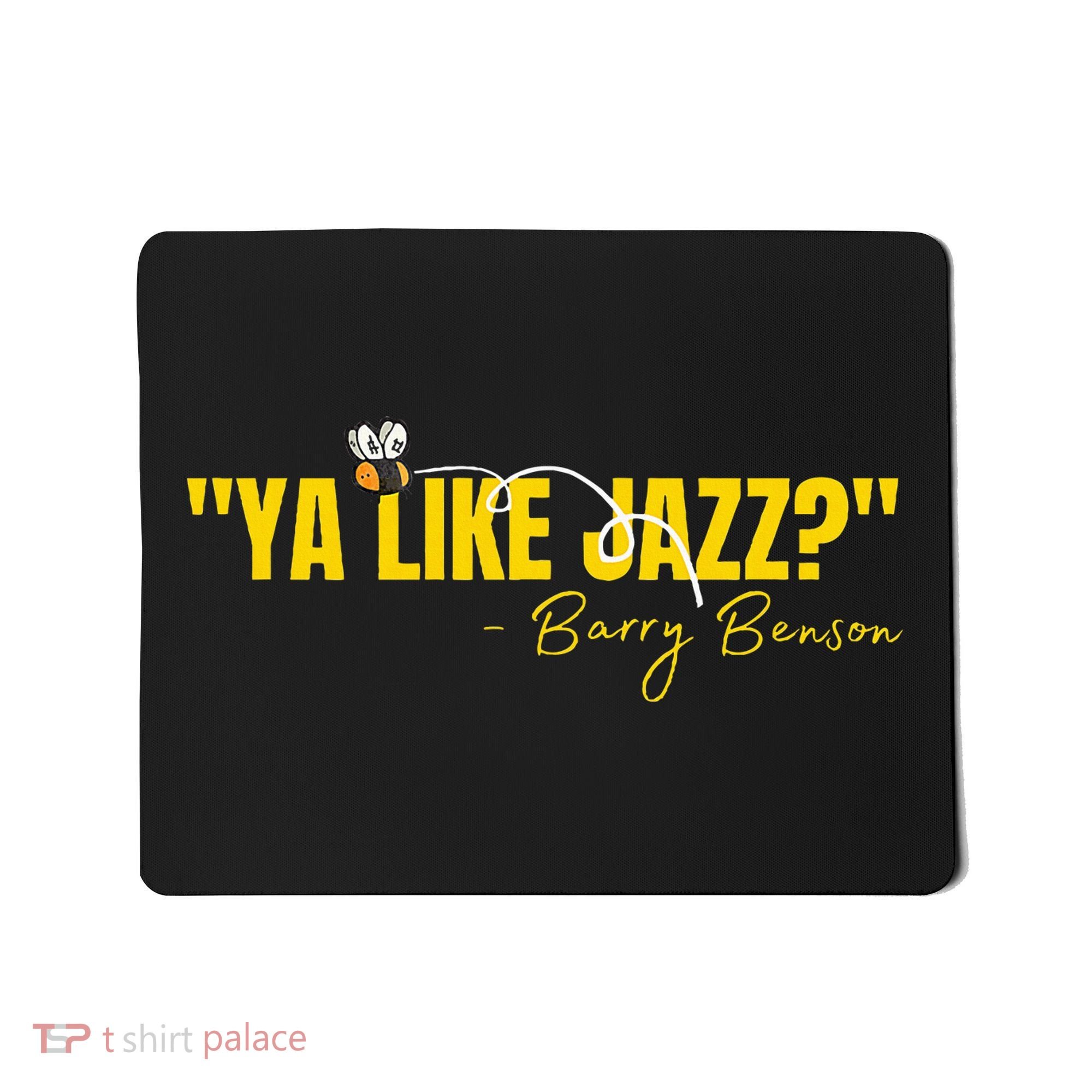 Ya Like Jazz Funny Jazz Lovers Gift Mousepad