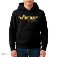 Ya Like Jazz Funny Jazz Lovers Gift Kids Hoodie thumb 4