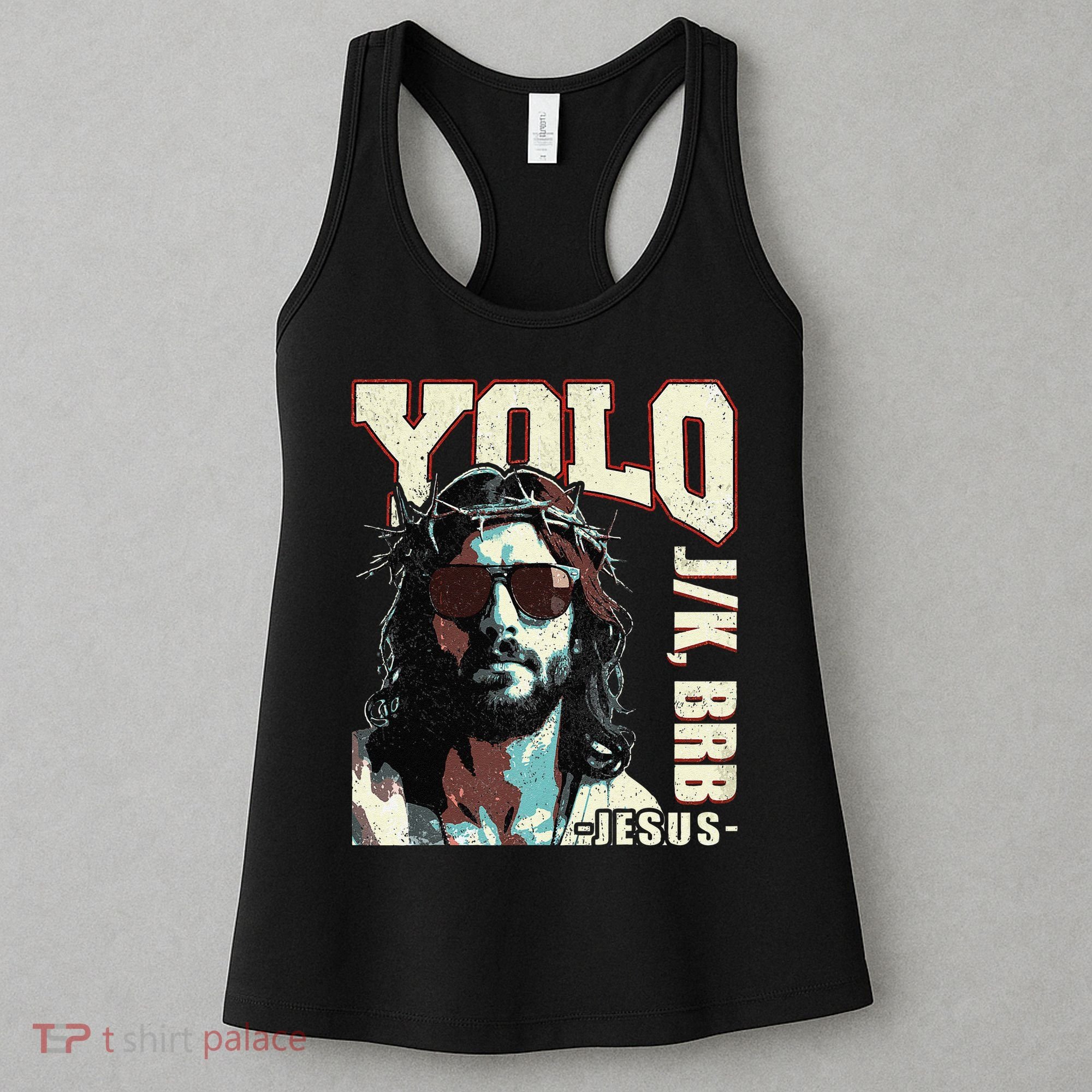 YOLO LOL JK BRB Jesus Funny Easter Christians Resurrection Women's Tank Top