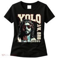 YOLO LOL JK BRB Jesus Funny Easter Christians Resurrection Women's T-Shirt thumb 0