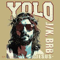 YOLO LOL JK BRB Jesus Funny Easter Christians Resurrection T-Shirt thumb 7