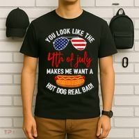 You Look Like The 4th Of July Patriotic T-Shirt thumb 6