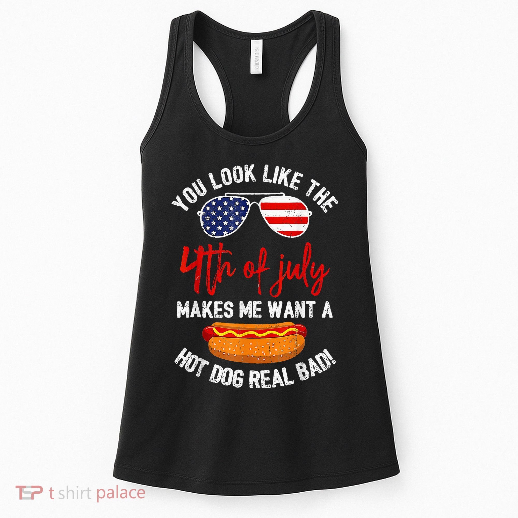 You Look Like The 4th Of July Patriotic Women's Tank Top