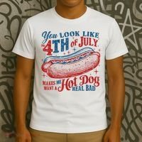 You Look Like The 4th Of July Makes Me Want A Hot Dog Real Bad T-Shirt thumb 3