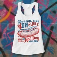 You Look Like The 4th Of July Makes Me Want A Hot Dog Real Bad Women's Tank Top thumb 3