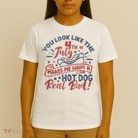 You Look Like The 4th July Makes Me Want A Hot Dog Real Bad T-Shirt thumb 4