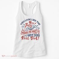 You Look Like The 4th July Makes Me Want A Hot Dog Real Bad Women's Tank Top thumb 0