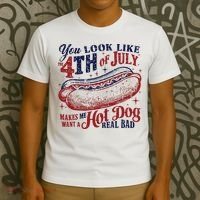 You Look Like The 4th Of July Makes Me Want A Hot Dog Real Bad T-Shirt thumb 3