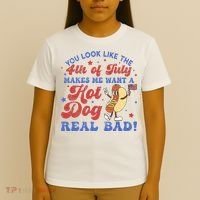 You Look Like 4th Of July Makes Me Want A Hot Dog Real Bad T-Shirt thumb 4
