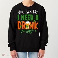You Look Like I Need A Drink Women's Sweatshirt thumb 0
