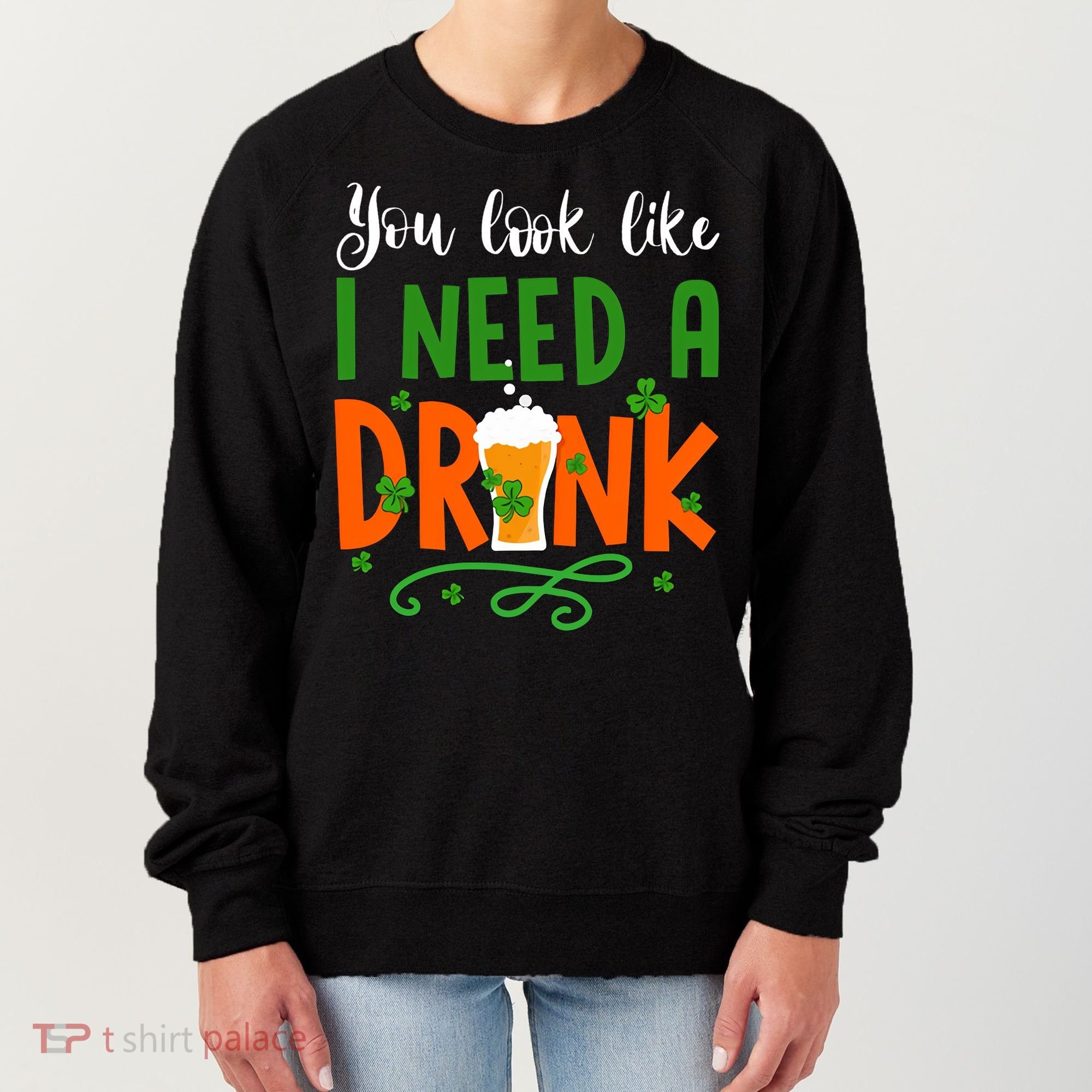 You Look Like I Need A Drink Women's Sweatshirt