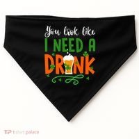 You Look Like I Need A Drink USA-Made Doggie Bandana thumb 0