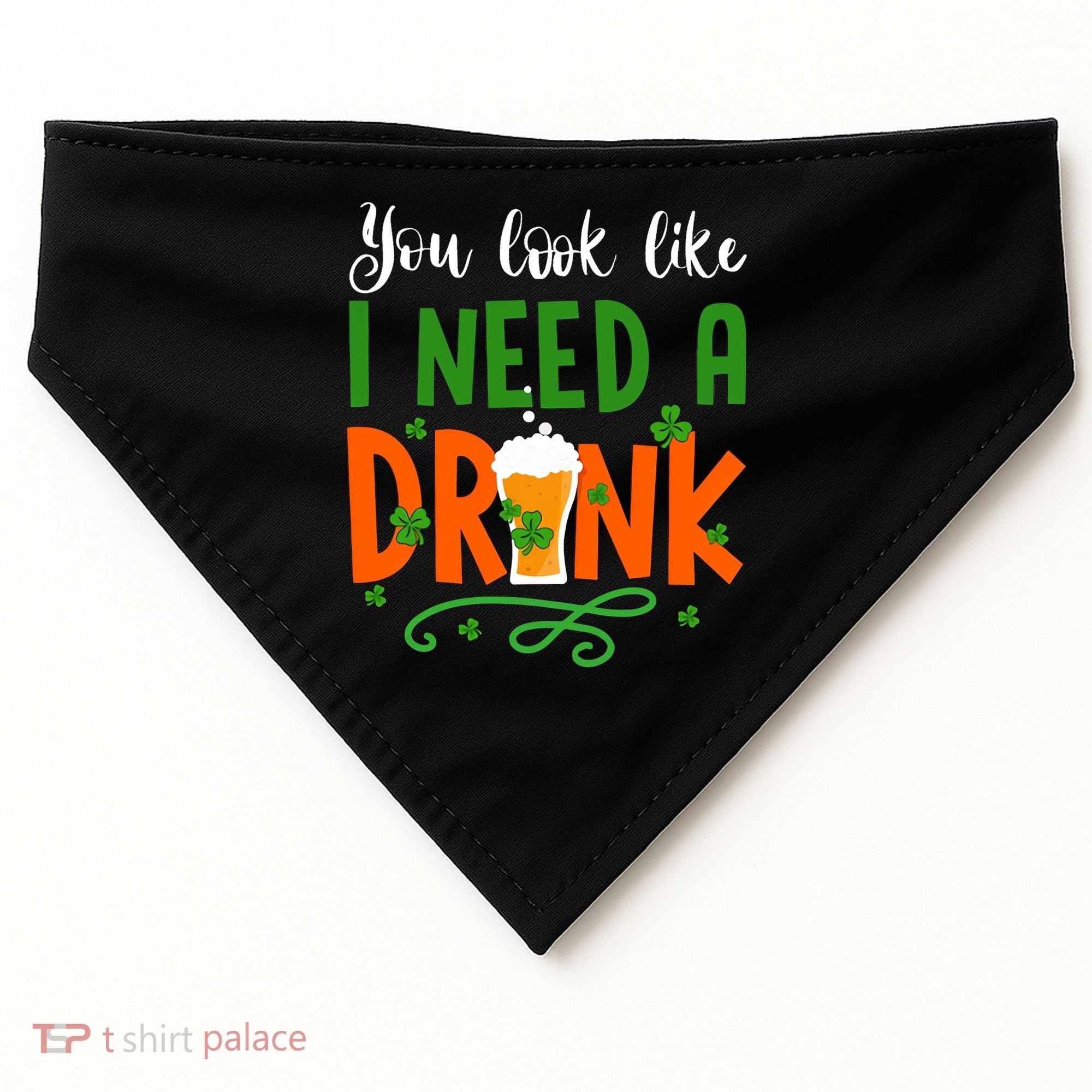 You Look Like I Need A Drink USA-Made Doggie Bandana