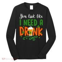 You Look Like I Need A Drink Long Sleeve Shirt thumb 0