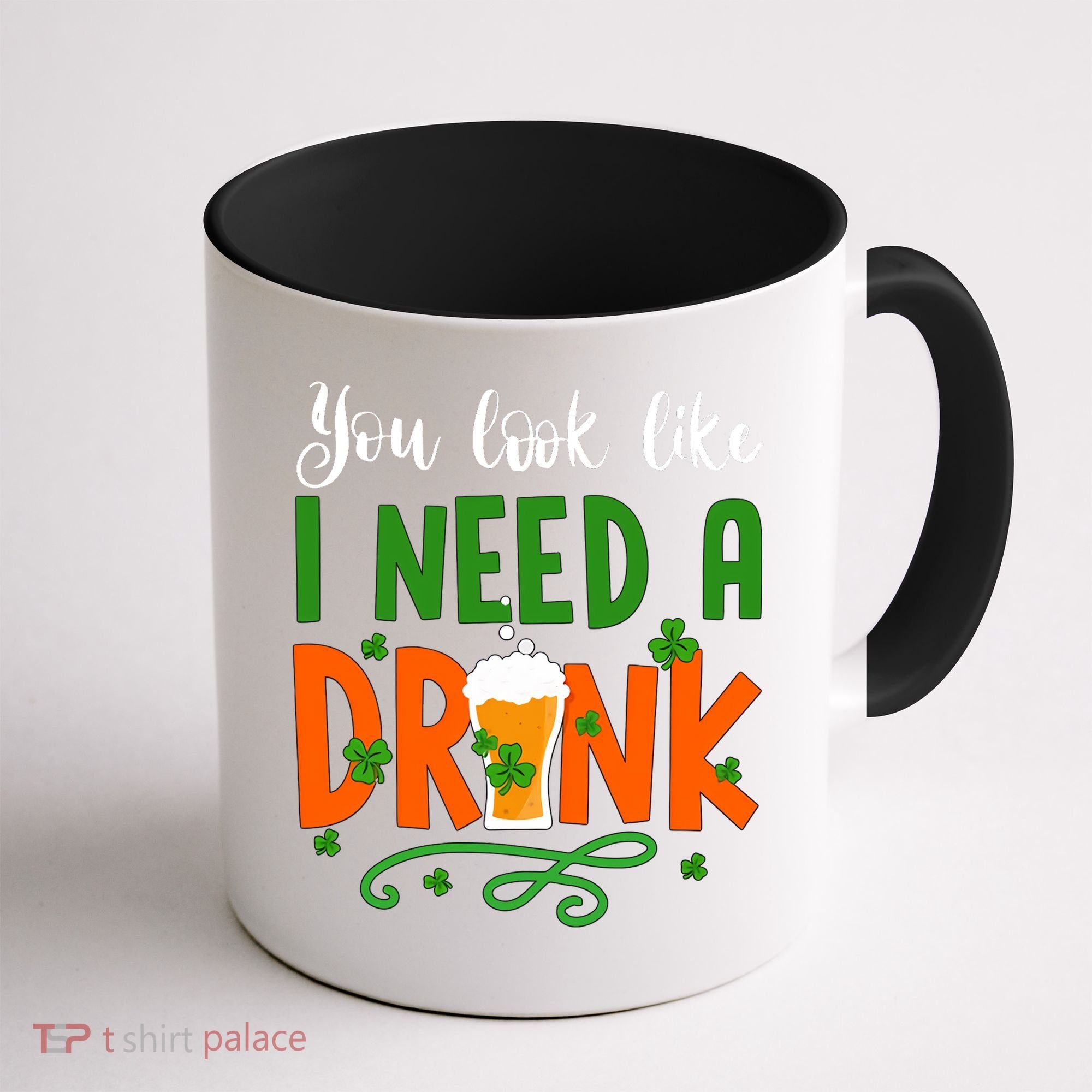 You Look Like I Need A Drink Coffee Mug