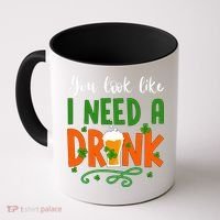 You Look Like I Need A Drink Coffee Mug thumb 0