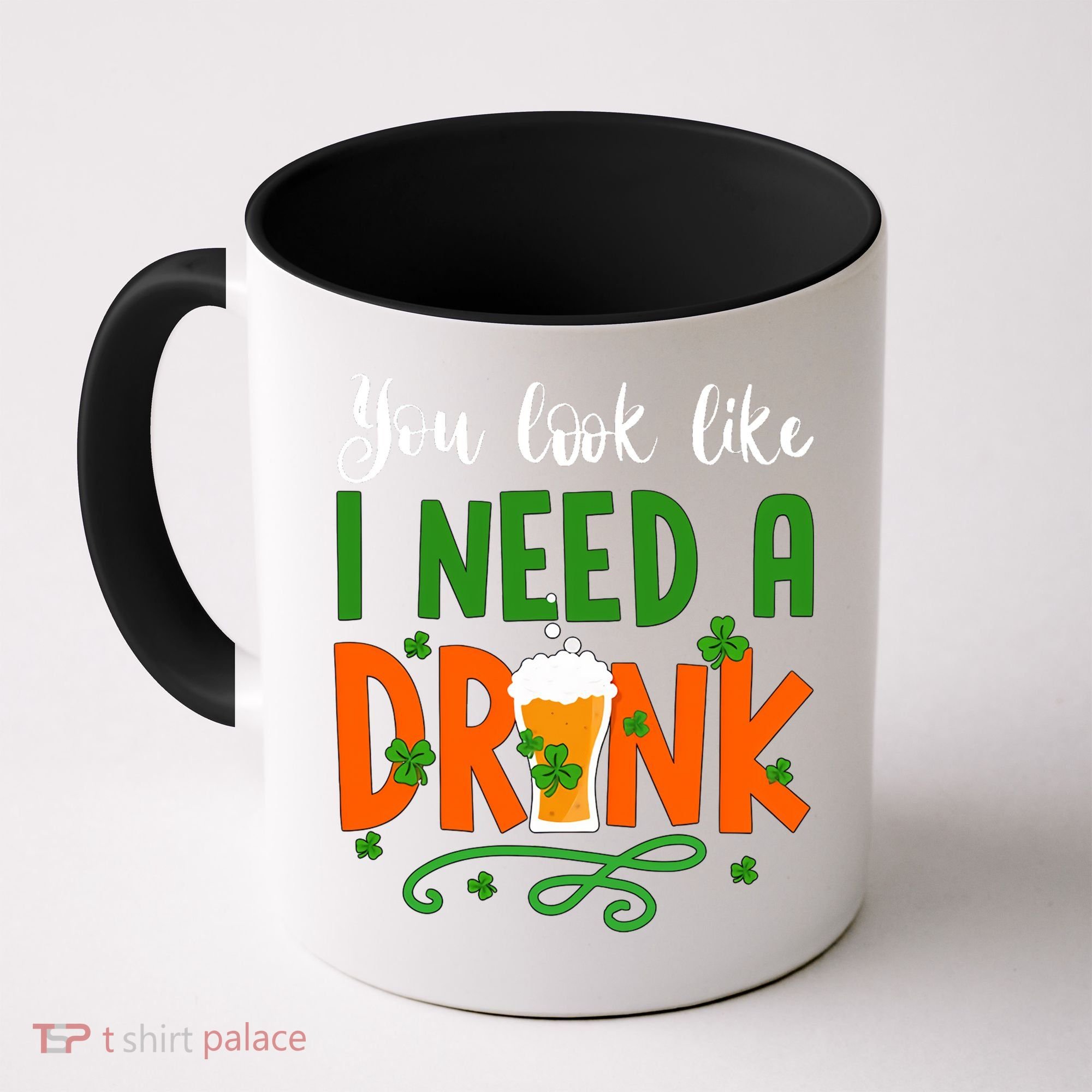 You Look Like I Need A Drink Coffee Mug