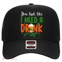 You Look Like I Need A Drink Hat thumb 0