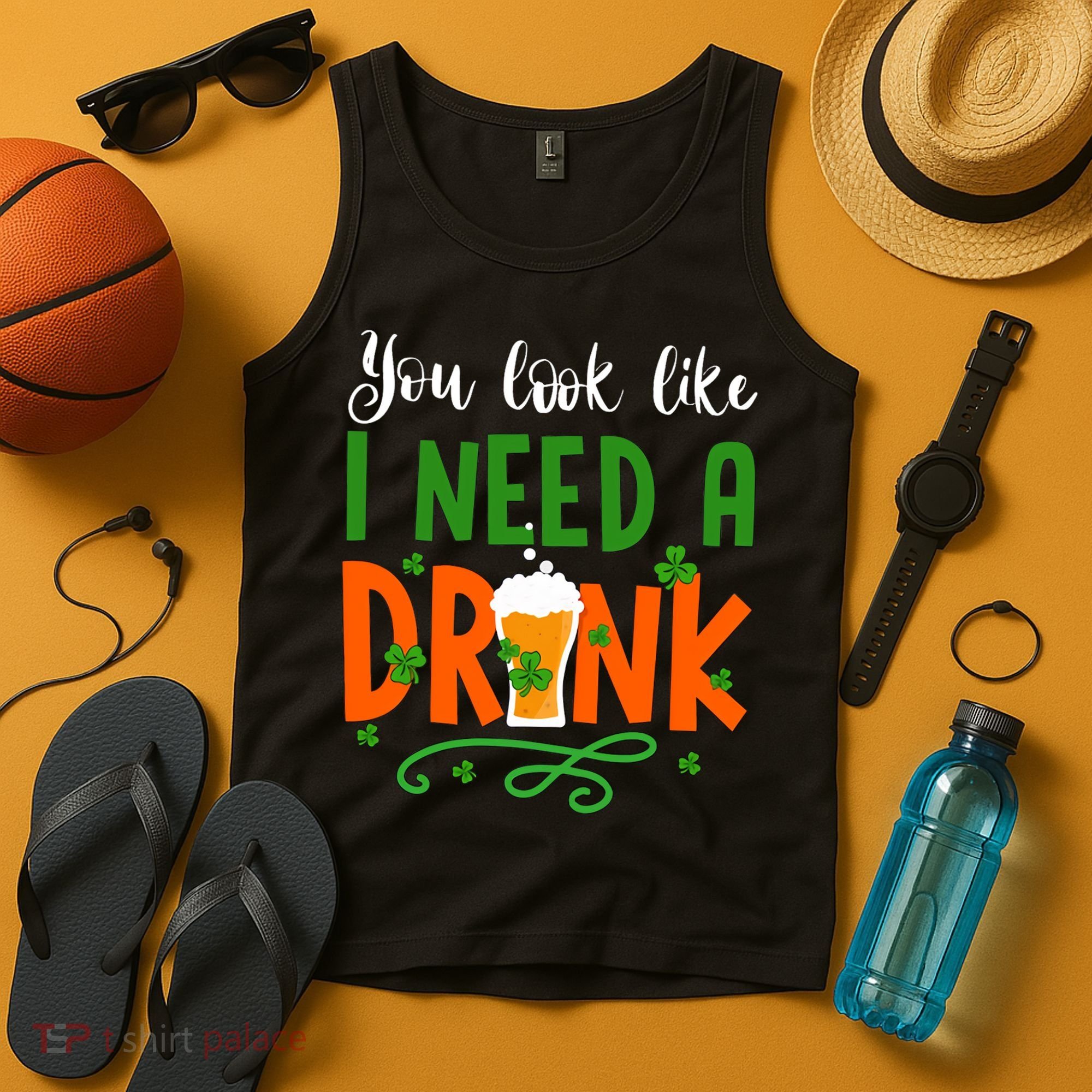 You Look Like I Need A Drink Tank Top