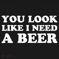 You Look Like I Need A Beer Funny Brew Alcohol Drink Ornament thumb 1