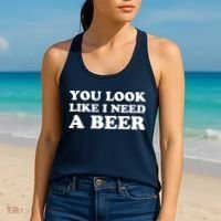 You Look Like I Need A Beer Funny Brew Alcohol Drink Women's Tank Top thumb 2