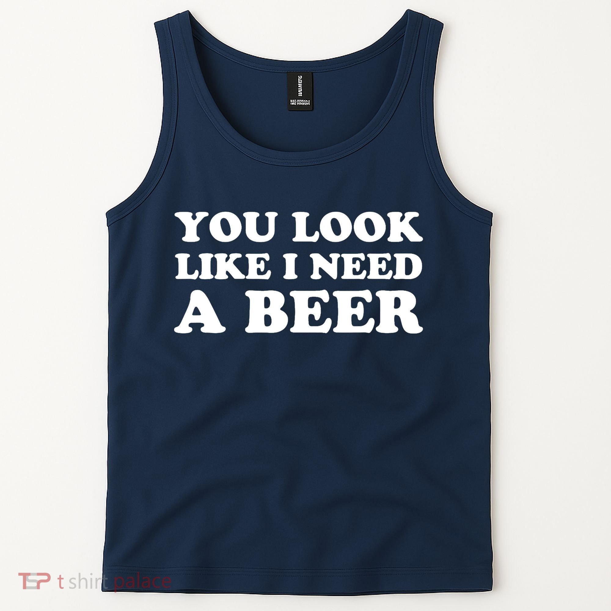 You Look Like I Need A Beer Funny Brew Alcohol Drink Tank Top