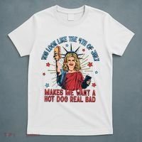 You Look Like The 4th Of July Makes Me Want Hot Dog Real Bad T-Shirt thumb 5