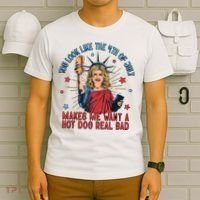 You Look Like The 4th Of July Makes Me Want Hot Dog Real Bad T-Shirt thumb 6