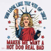 You Look Like The 4th Of July Makes Me Want Hot Dog Real Bad Women's Hoodie thumb 2