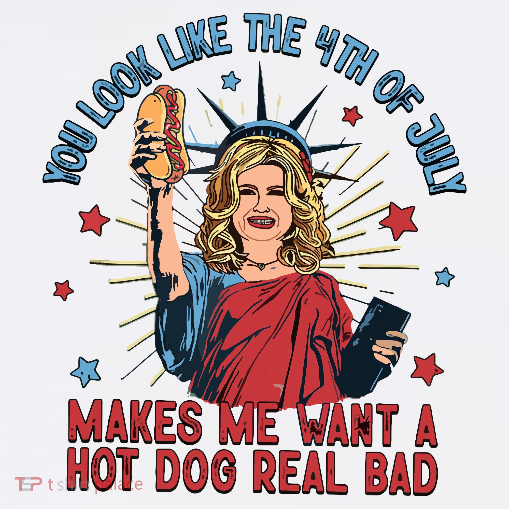 You Look Like The 4th Of July Makes Me Want Hot Dog Real Bad Women's Hoodie